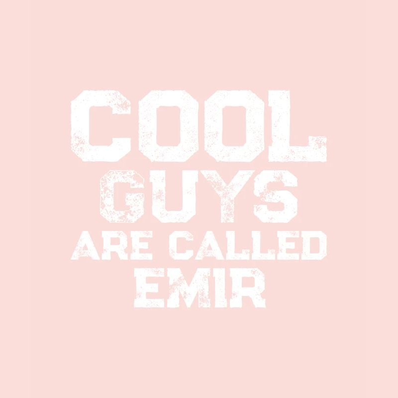 Cool guys are called Emir