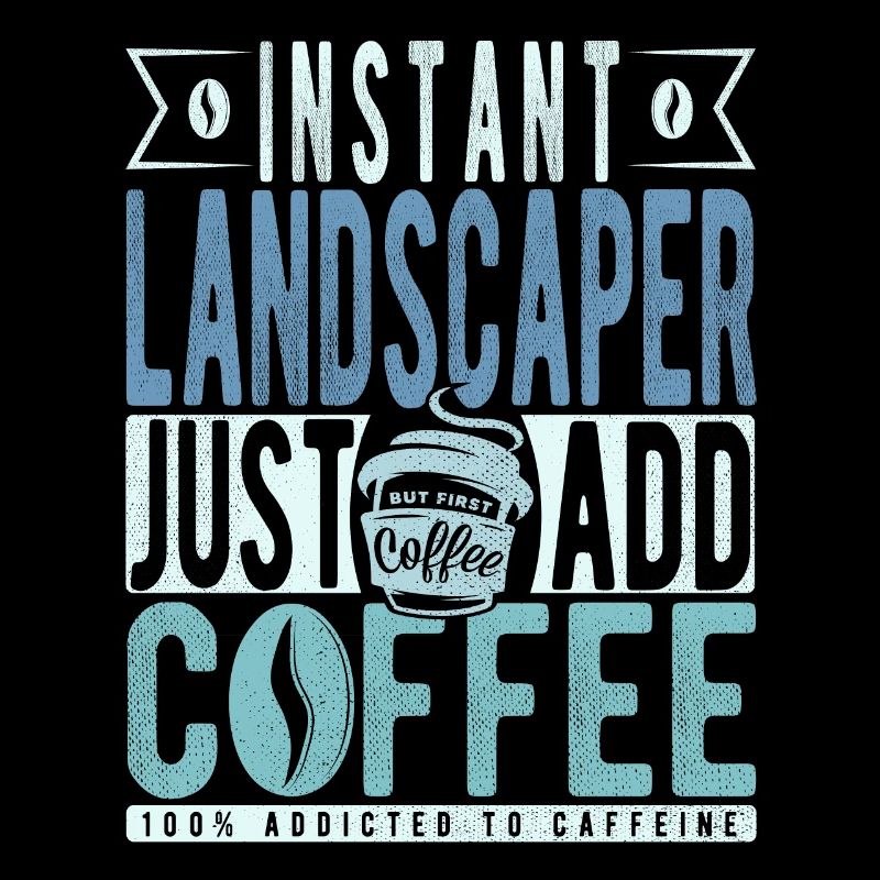 Instant Landscaper Il suffit d’ajouter du café