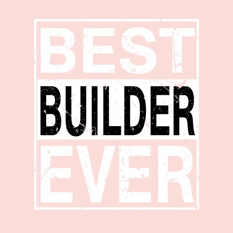 Best Builder Ever Builder Gift
