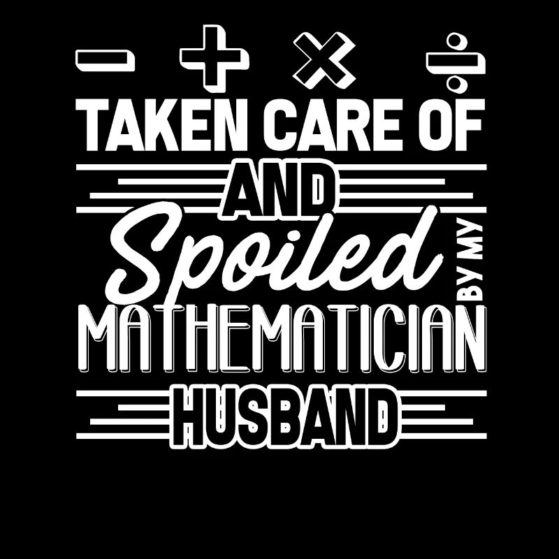 Mathematician Spoiled By My Mathematician Husband