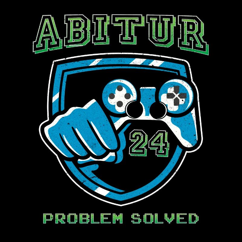 Abitur PROBLEM SOLVED Gamer Abiturienten Abi
