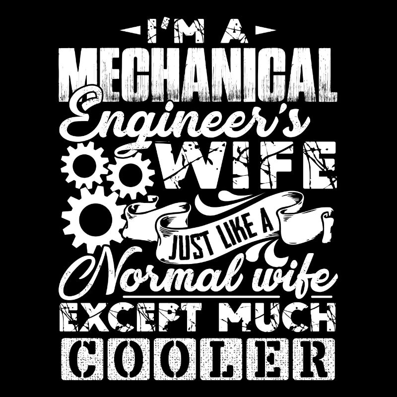 Mechanical Engineer's Wife Is Cooler