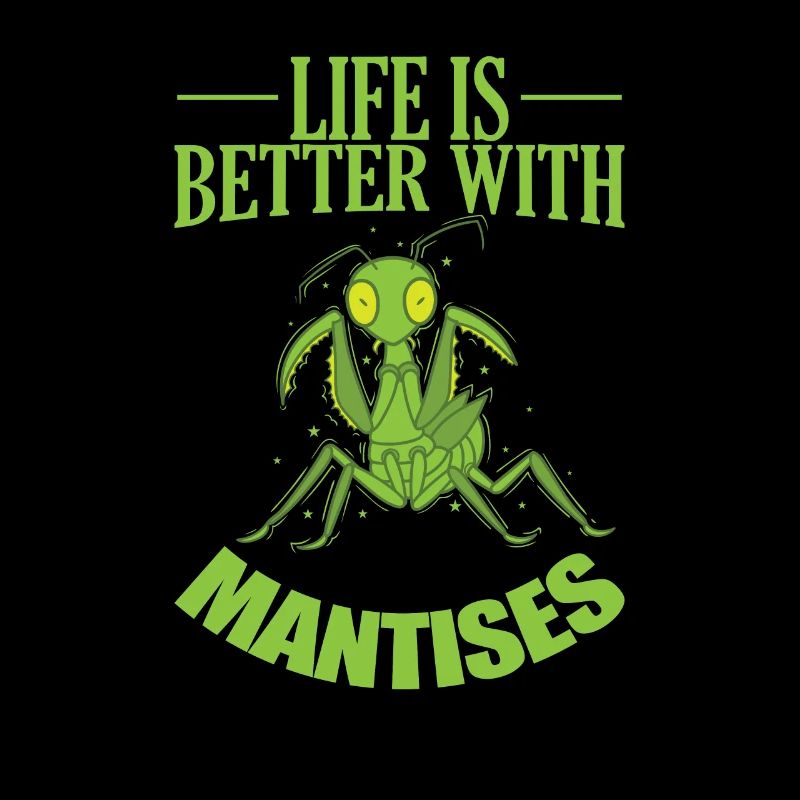 Life is better with Mantises