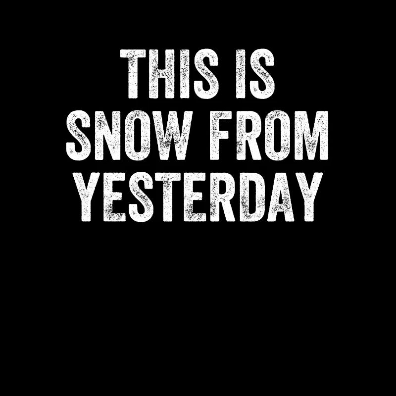 This Is Snow From Yesterday Denglisch