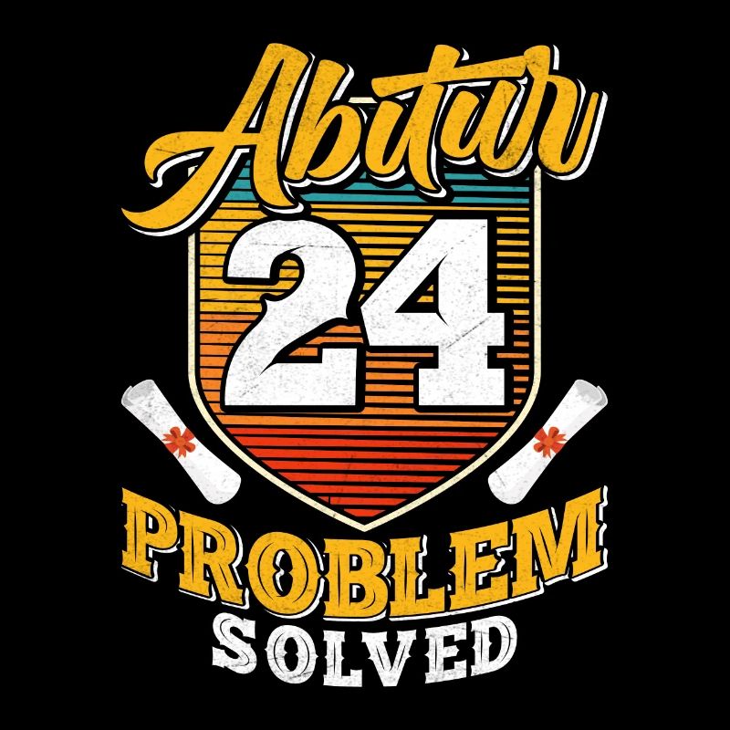Abitur 2024 Problem Solved Abiturienten Lustiges
