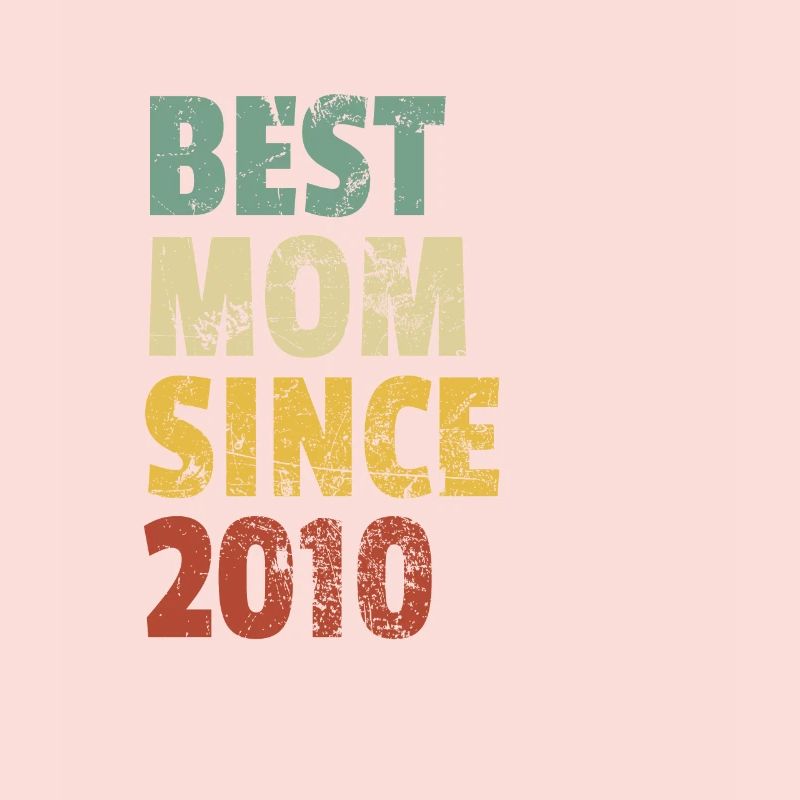 Beste Mutter seit 2010 Muttertags-Slogan-Zitat