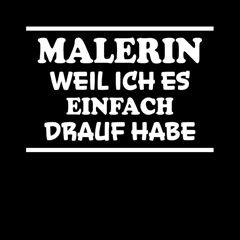 Malerin Spruch Malermeister Beruf Malerin Geschenk