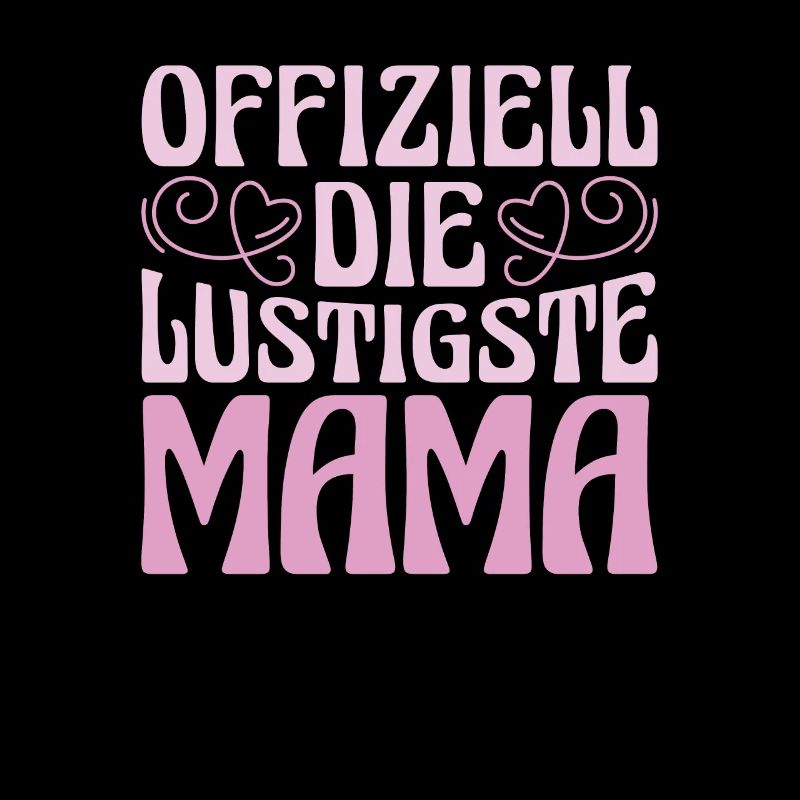 Mama Mutter Funniest Mom