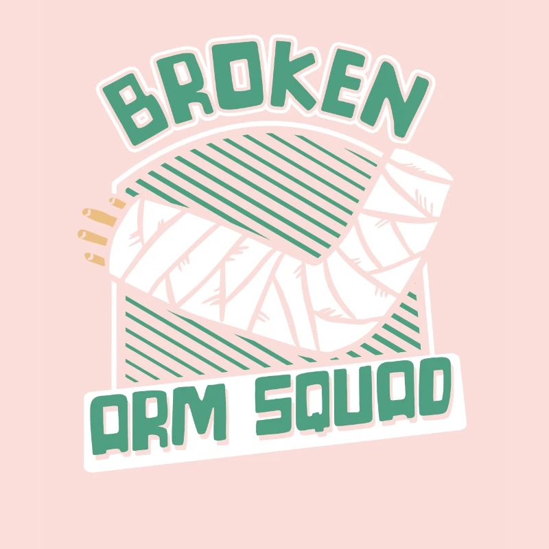 Broken Arm Squad Broken Arm Leg Broken Bone Bone