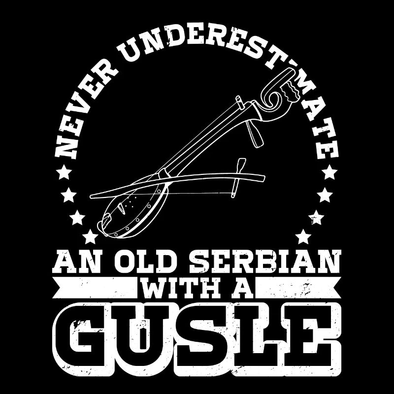 Never underestimate an old serbian with a gusle