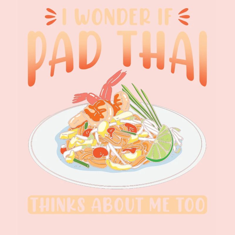 Je me demande si le Pad Thai pense aussi à moi
