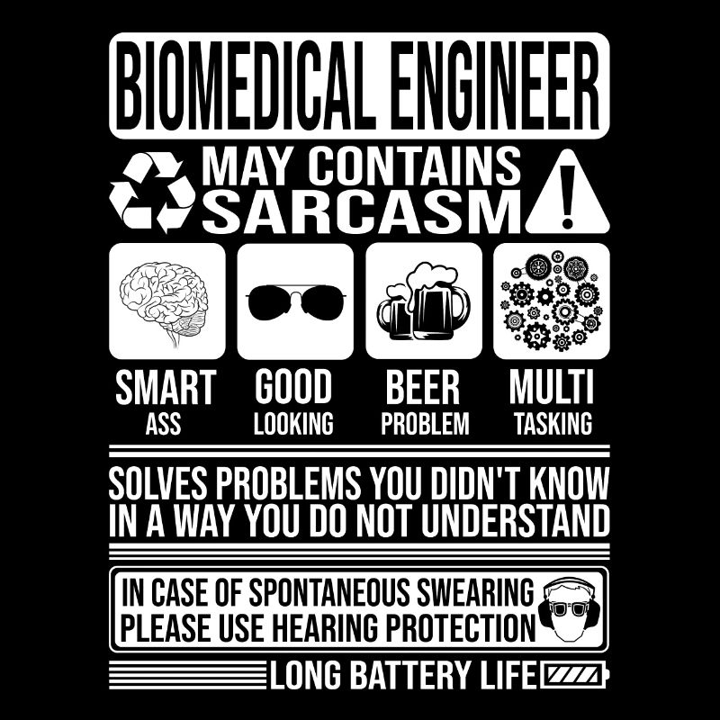Biomedical Engineer Sarcasm funny Gift Biomedical