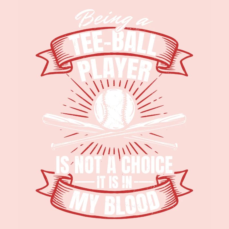 Being a Tee-ball Player is not a choice it is in m