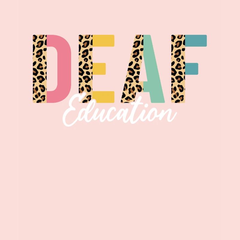 Deaf Education Half Leopard DHH Funny Deaf ASL