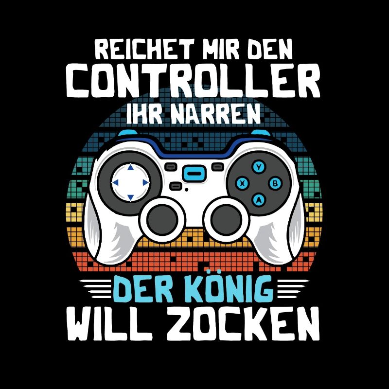 Reichet mir den Controller König Will Zocken
