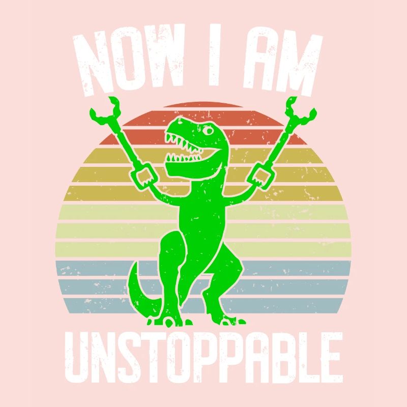 Retro Now I Am Unstoppable Funny T-Rex Dinosaur