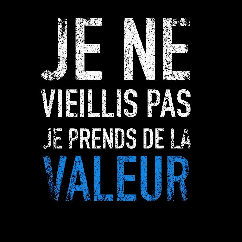 I don't get old, I increase in value