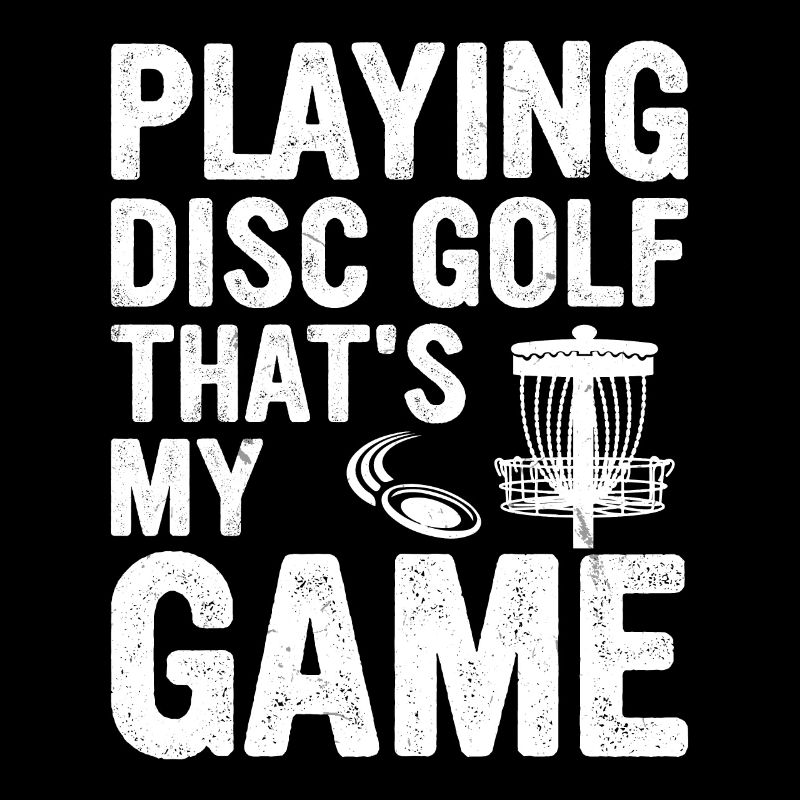 Playing disc golf that's my game - Disc Golf Playe