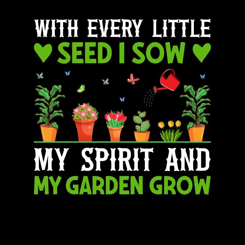 Gartenarbeit mit jedem Samen sähe ich meinen Geist