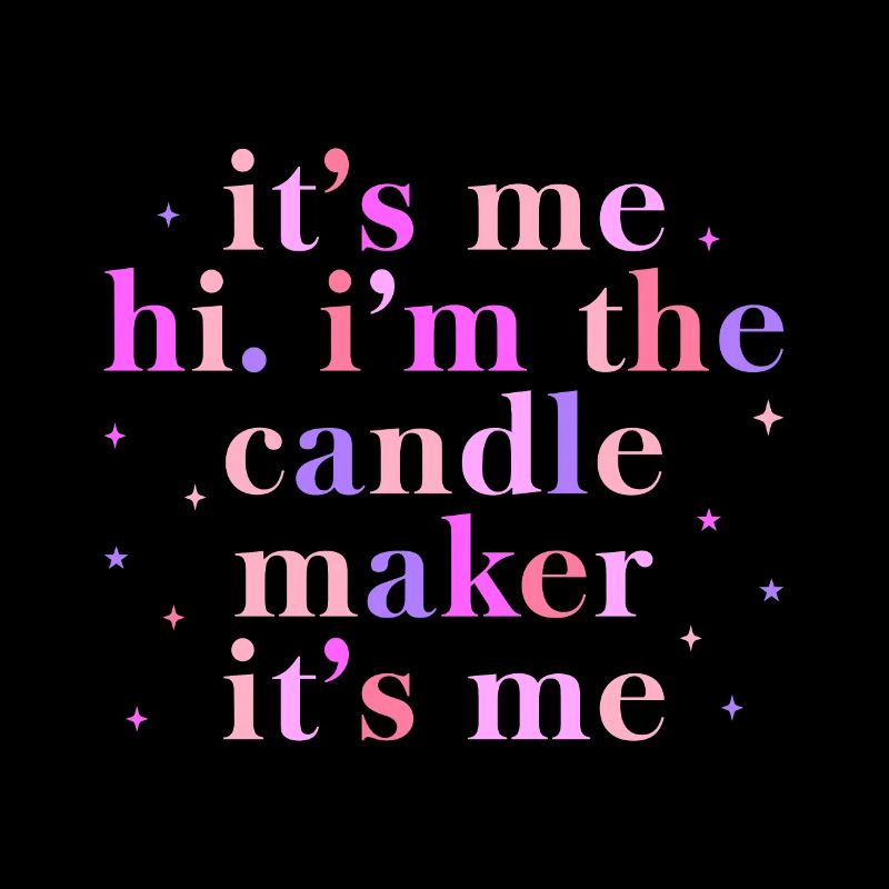 Funny Candle Maker Candle Maker Saying