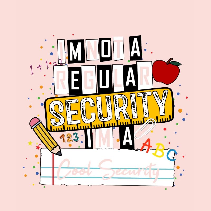 I'm Not a Regular Security I'm a Cool Security Fun
