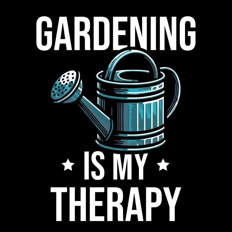 Gardening Is My Therapy