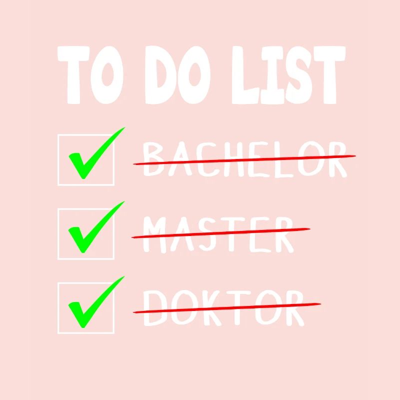 To Do List Bachelor Master Doktor Abschluss