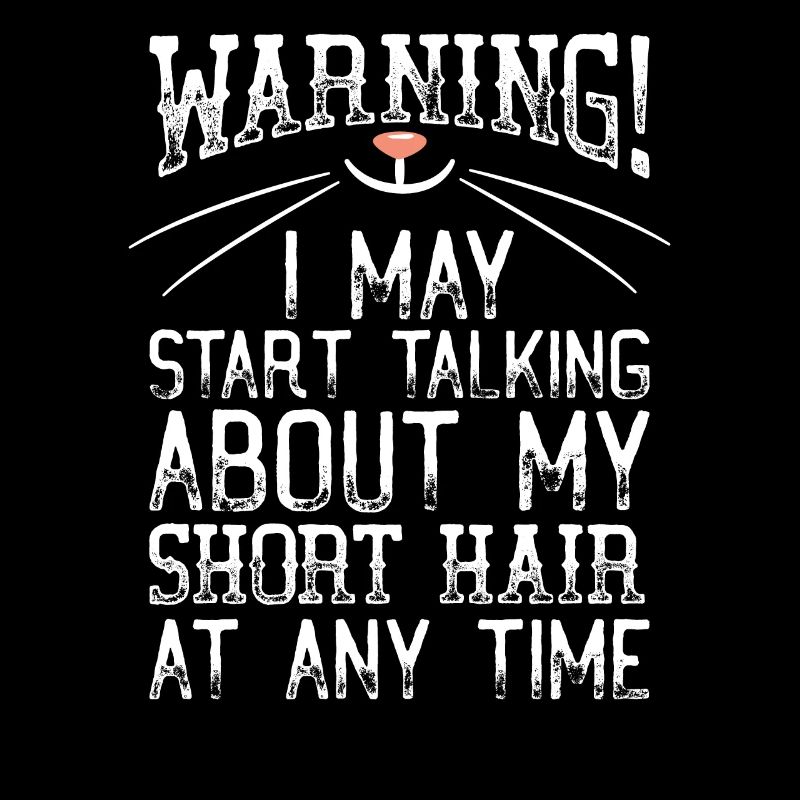 Warning! May Start Talking Short Hair At Any Time