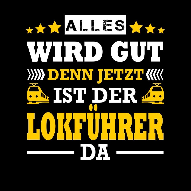 Alles Wird Gut Denn Jetzt Ist Der Lokführer Da