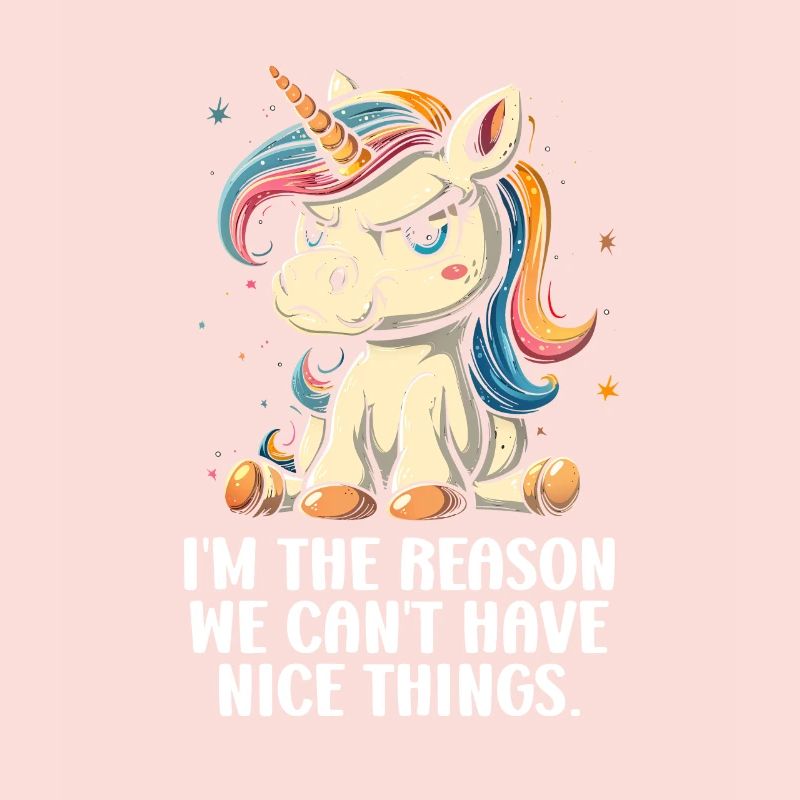 I'm The Reason We Can't Have Nice Things.