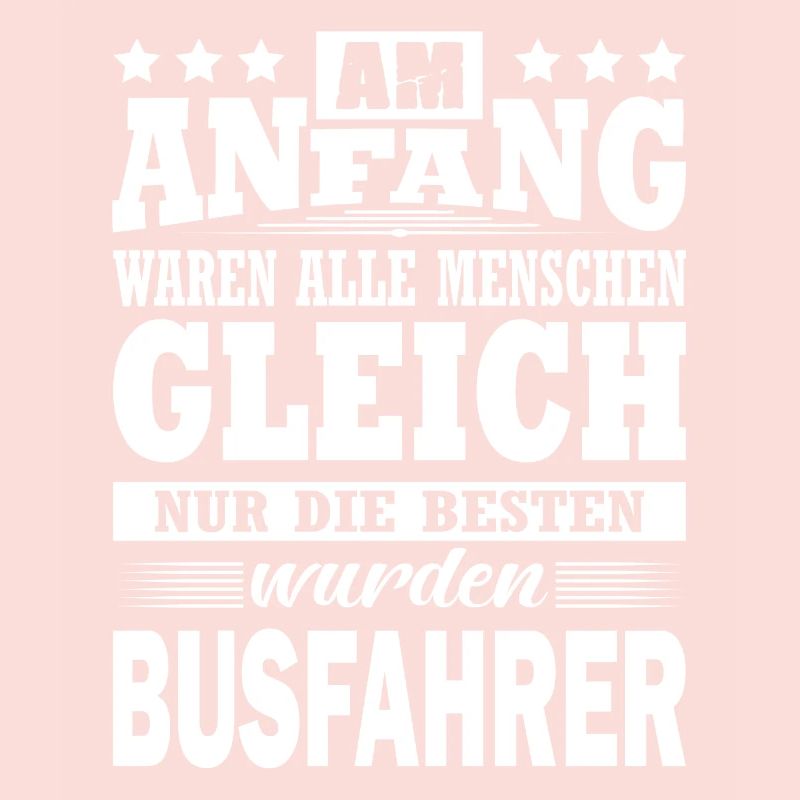 Am Anfang Waren Alle Gleich Busfahrer