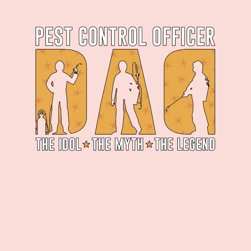 Pest Control Officer Dad The Idol Insect Solution