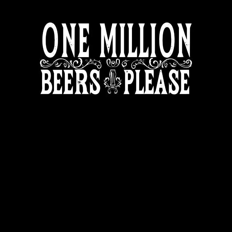 Eine Million Biere bitte - Witziger Bier Spruch