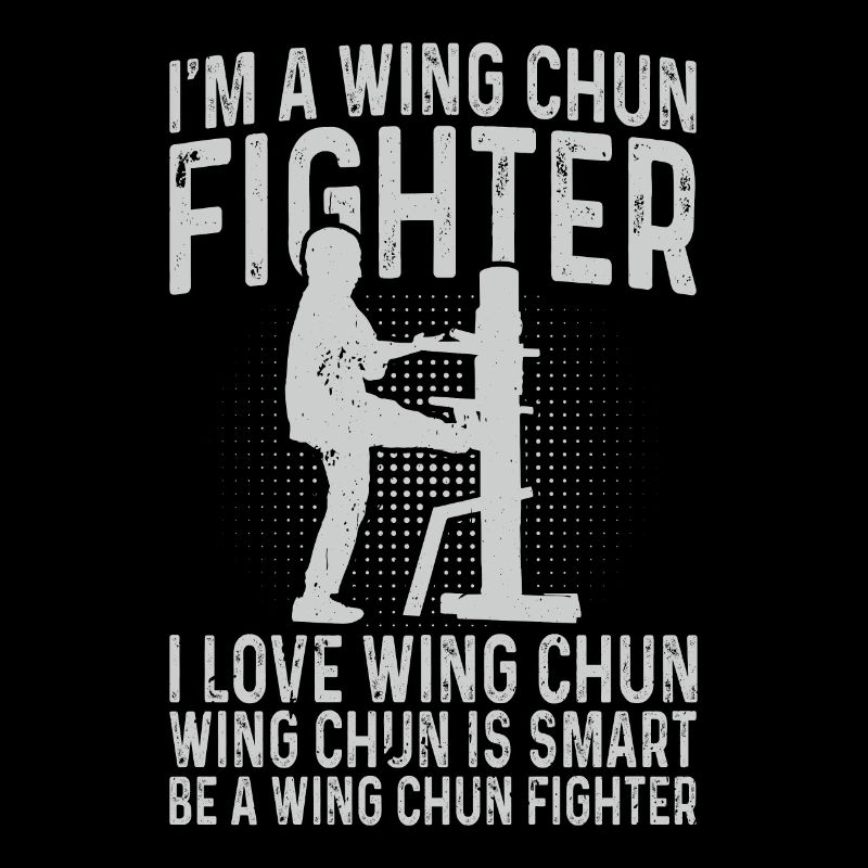 Je suis un combattant de Wing Chun. J’adore le Wing Chun