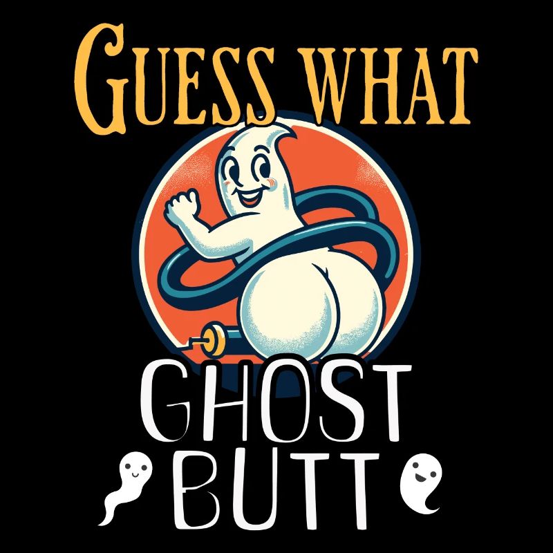 Guess What Ghosts Butt Funny Ghosts Saying
