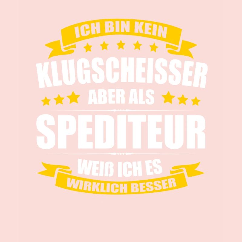 Ich Bin Kein Klugscheisser Spediteur