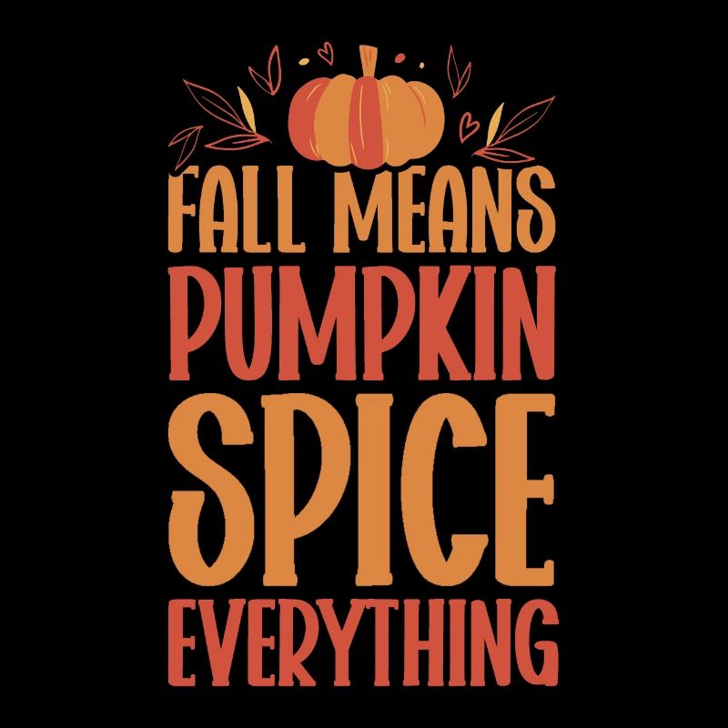 Pumpkin Spice Latte Fall Halloween Pumpkin Spice Spice