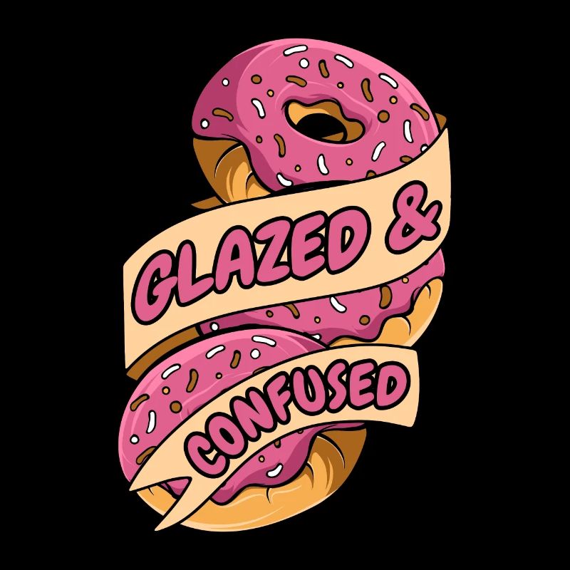 Glazed And Confused Doughnut Glazed Maker Lover
