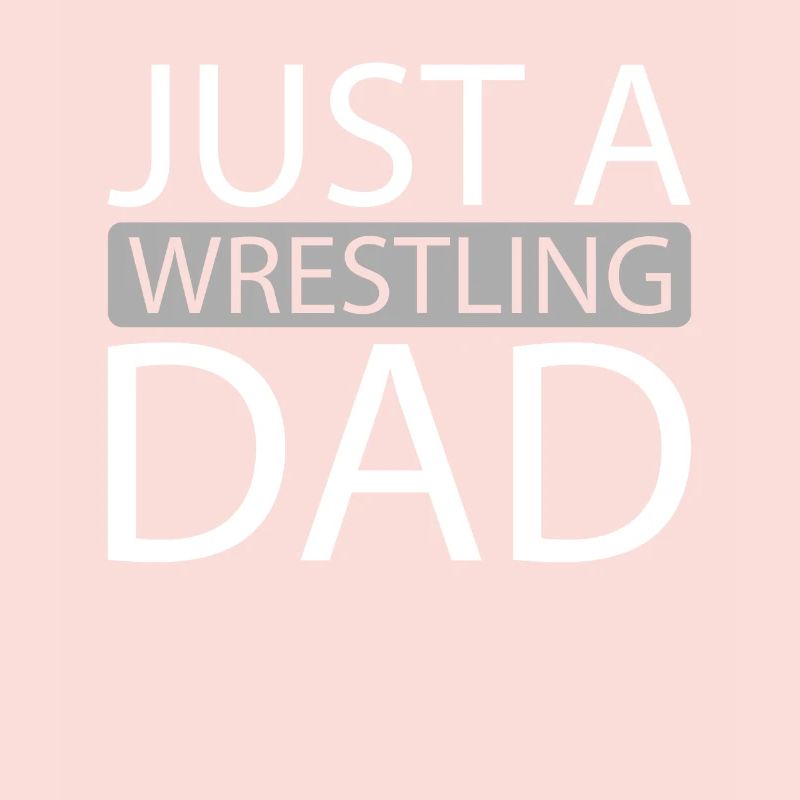 Lutteur Juste un papa lutteur