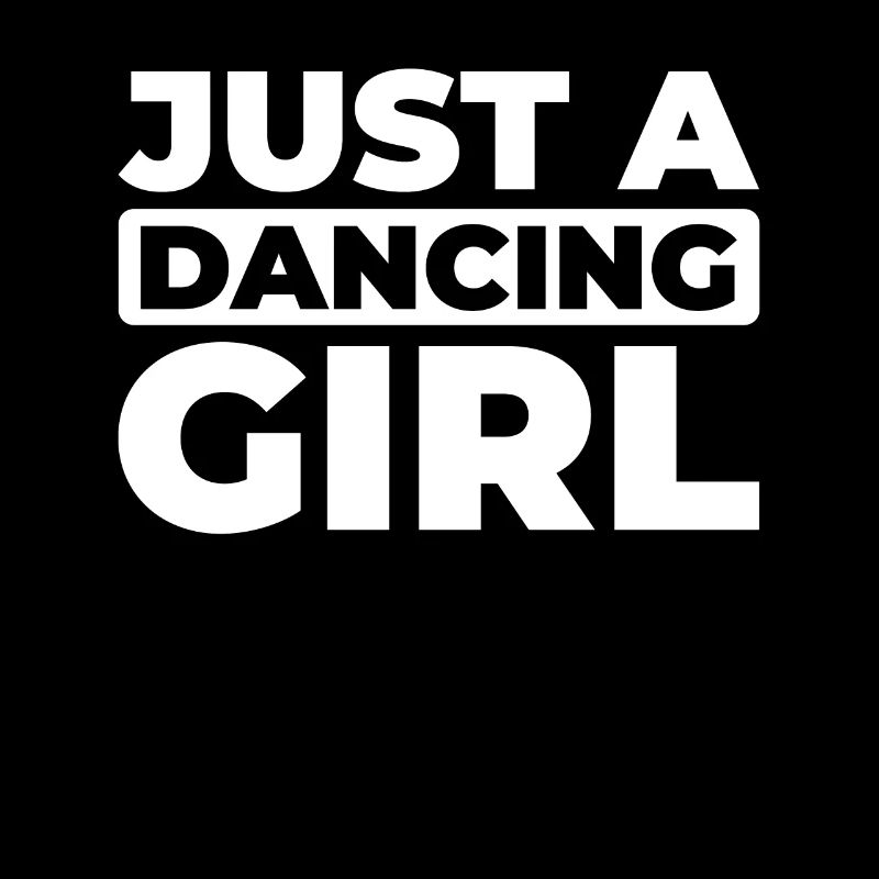 Dancing Dancer Just A Dancing Girl
