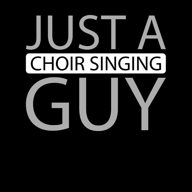 Choir Singer Just A Choir Singing Guy