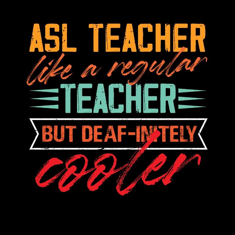 asl teacher like a regular teacher cooler Design