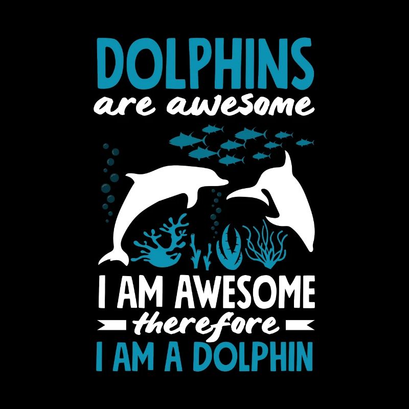 Delfine Sind Großartig Daher Bin Ich Ein Delfin