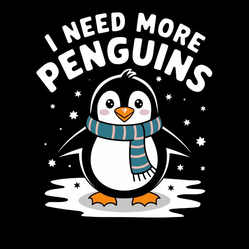 J’ai besoin de plus de pingouins mignon écharpe pingouin