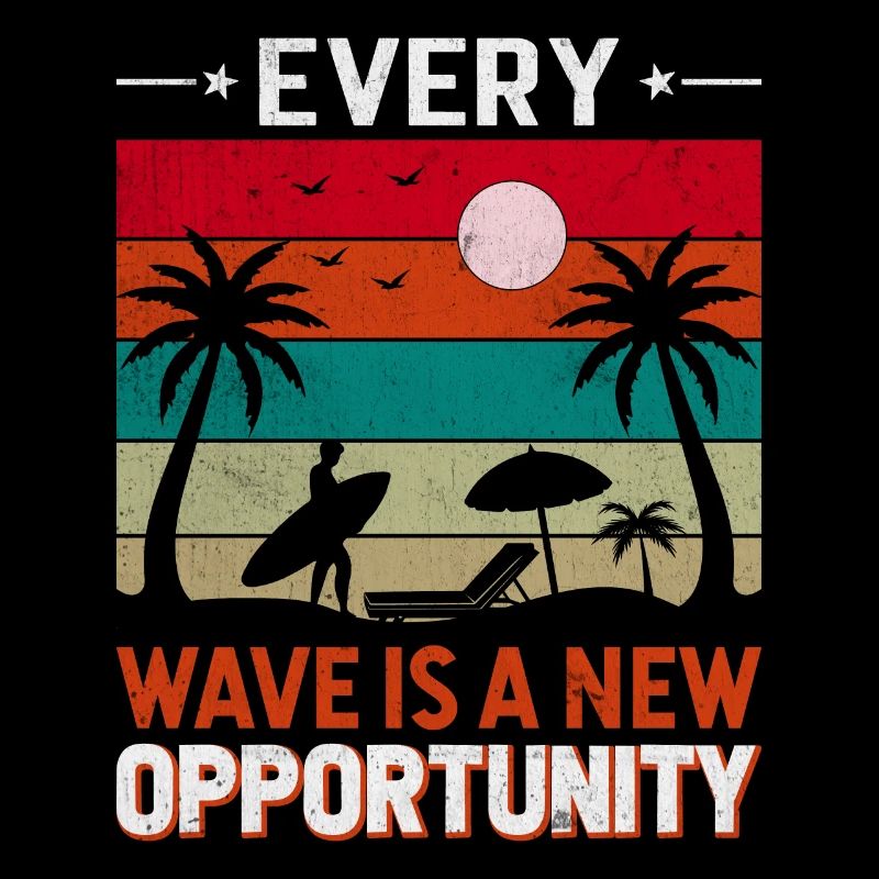 Every wave is a new opportunity.