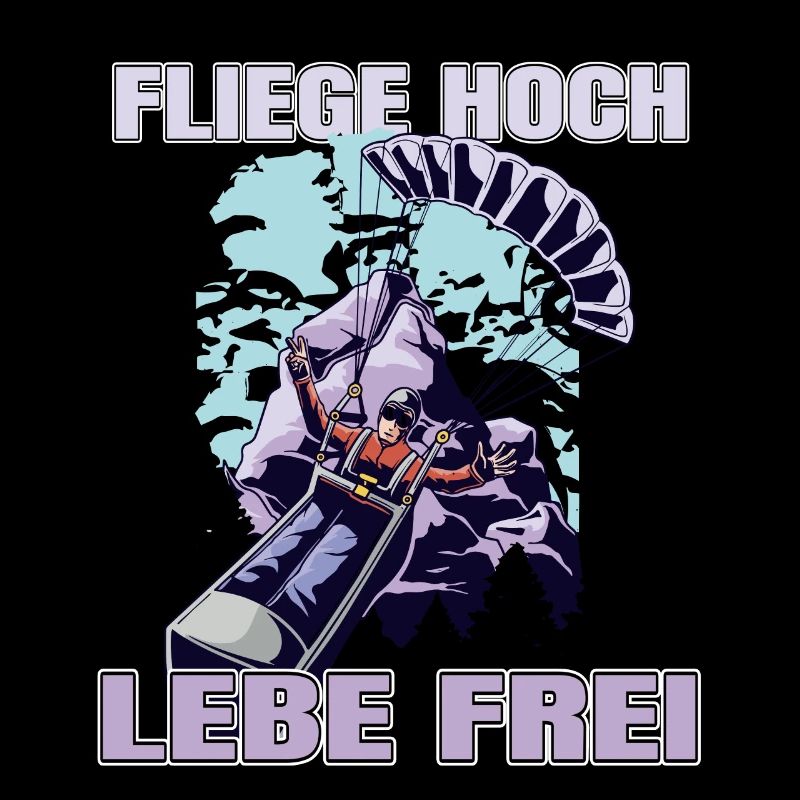 Fliege hoch, lebe frei - Paragliding Spruch