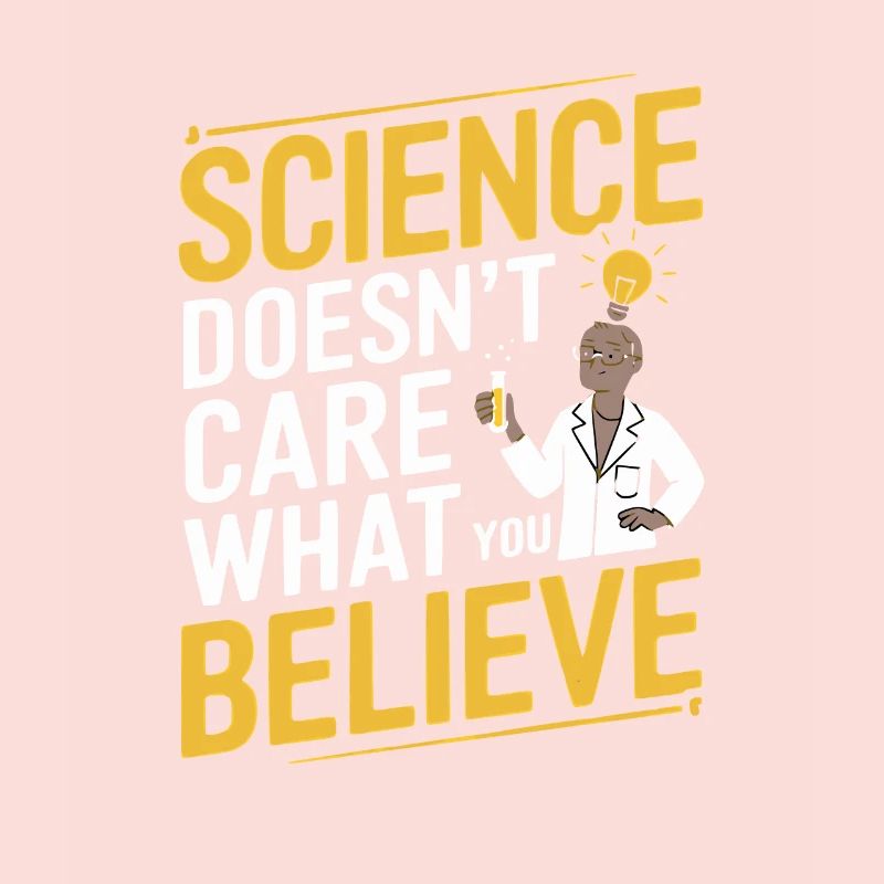 La science ne se soucie pas de ce que vous croyez - Recherche