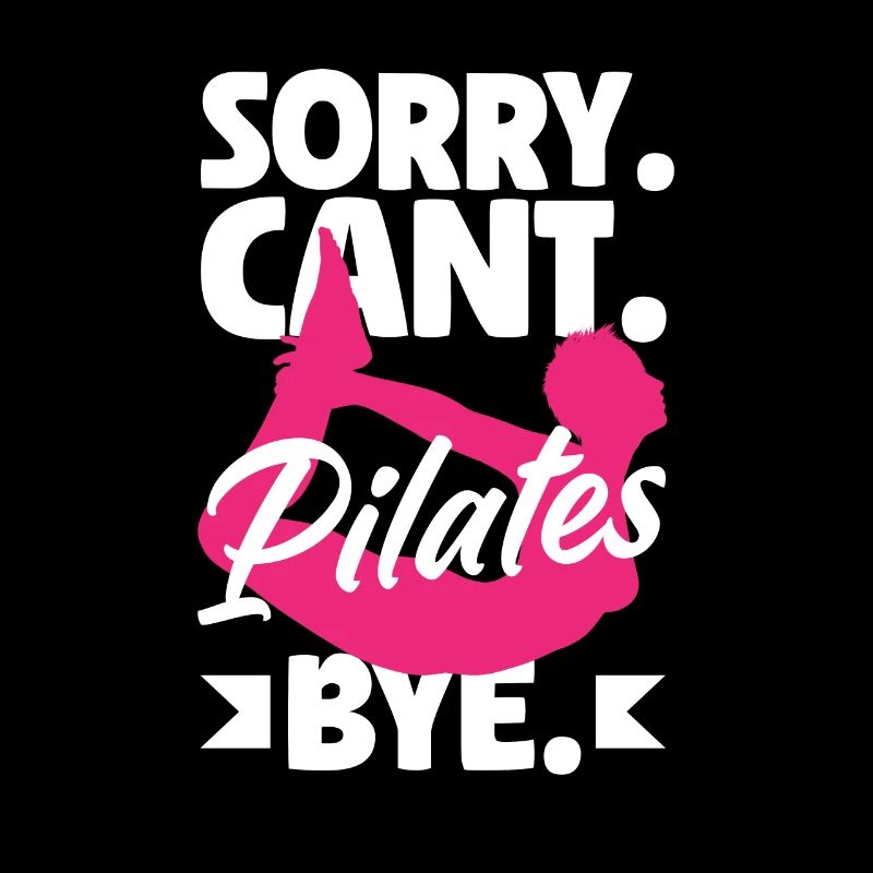 Sorry Can't Pilates Bye