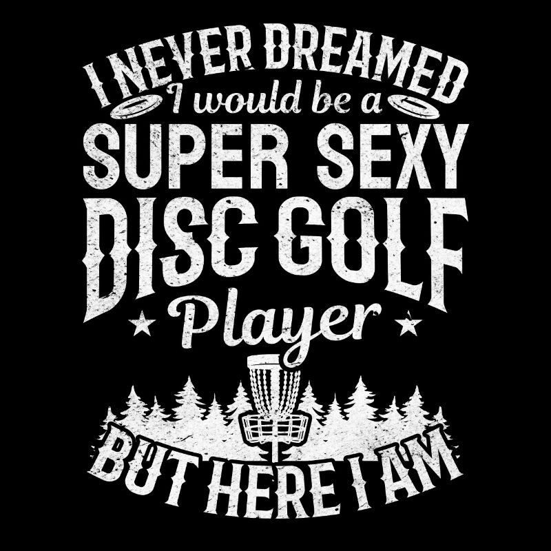 Disc Golfer - Super Sexy Disc Golf Player