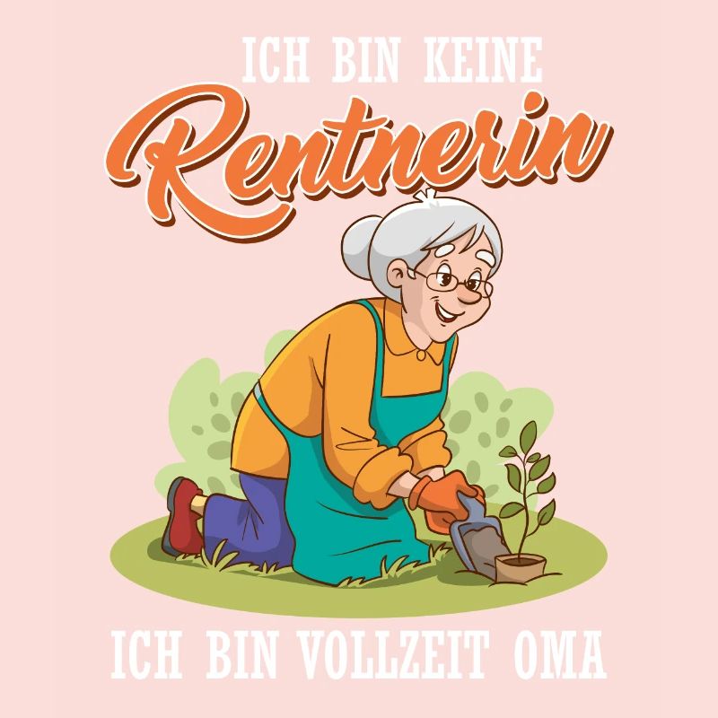 Großmutter BIN KEINE RENTNERIN BIN VOLLZEIT OMA